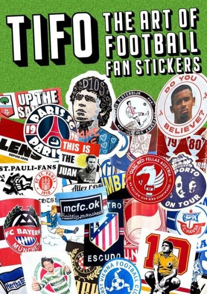 Cover for James Montague · Tifo: The Art Of Football Fan Stickers (Paperback Book) (2024)