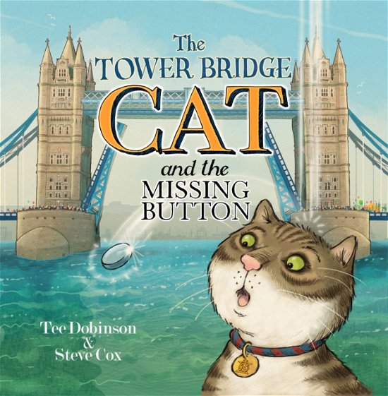 Cover for Tee Dobinson · The Tower Bridge Cat and the Missing Button - The Tower Bridge Cat (Taschenbuch) (2022)