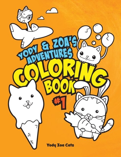 Cover for Yody Zoa Cats · Yody &amp; Zoa's Adventures Coloring Book #1 (Taschenbuch) (2020)