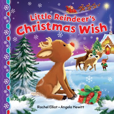 Cover for Rachel Elliot · The Little Reindeer's Christmas Wish - The Little Reindeer's Christmas Wish (Board book) (2018)
