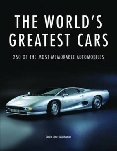 Cover for Craig Cheetham · The World's Greatest Cars: 250 of the most memorable automobiles (Paperback Book) (2016)