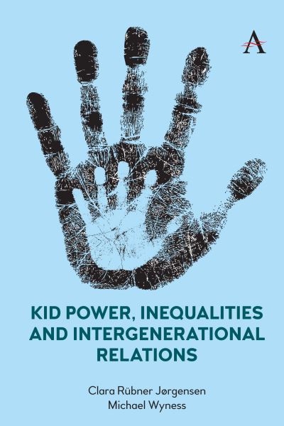 Cover for Clara Rubner Jørgensen · Kid Power, Inequalities and Intergenerational Relations (Hardcover Book) (2021)