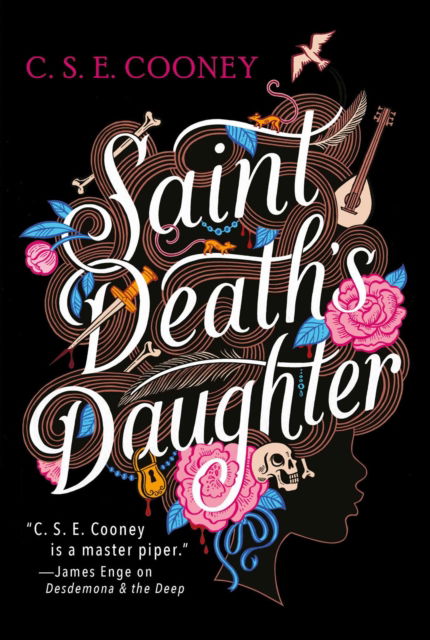 Cover for C. S. E. Cooney · Saint Death's Daughter: 2023 World Fantasy Award Winner! - Saint Death Series (Hardcover Book) (2022)