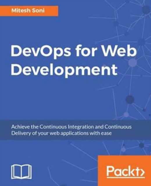 DevOps for Web Development - Mitesh Soni - Books - Packt Publishing Limited - 9781786465702 - October 24, 2016