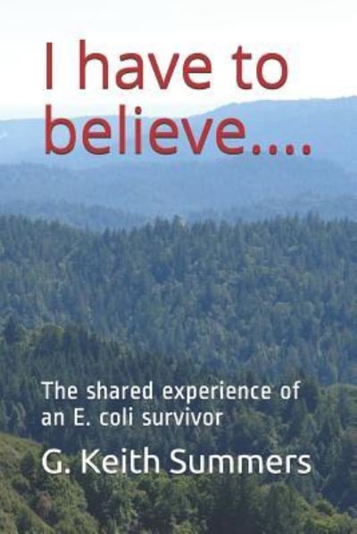 Cover for G Keith Summers · I Have to Believe.... (Paperback Book) (2018)