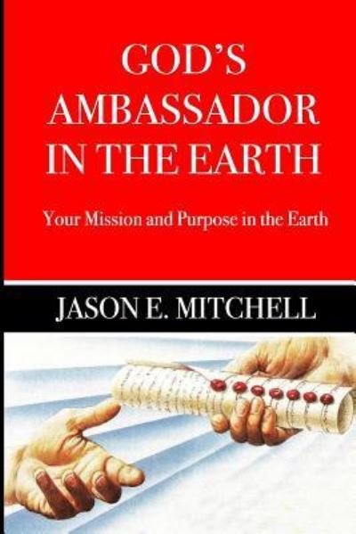 Cover for Jason Mitchell · God?s Ambassador in the Earth (Pocketbok) (2019)