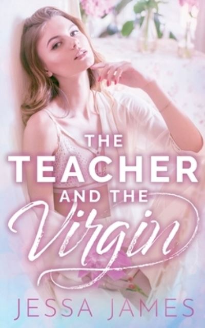 Cover for Jessa James · Teacher and the Virgin - Nook : (the Virgin Pact Book 1) (Book) (2020)