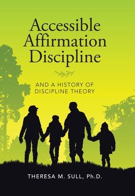 Cover for Theresa M Sull · Accessible Affirmation Discipline (Hardcover Book) (2019)