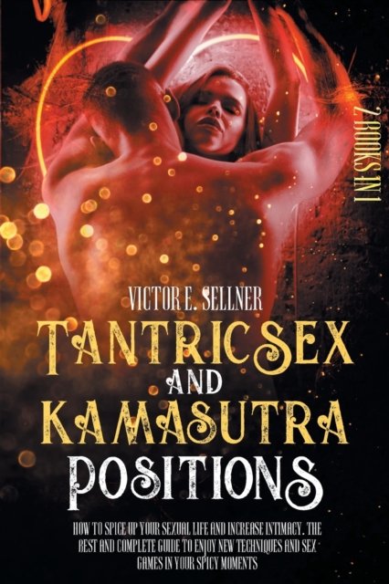 Cover for Victor E Sellner · Tantric Sex and Kamasutra Positions (Pocketbok) (2021)