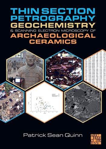 Cover for Patrick Sean Quinn · Thin Section Petrography, Geochemistry and Scanning Electron Microscopy of Archaeological Ceramics (Paperback Book) (2022)