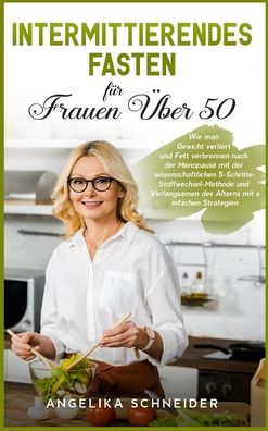 Cover for Angelika Schneider · Intermittierendes Fasten fur Frauen UEber 50 (Hardcover Book) (2021)