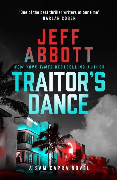 Cover for Jeff Abbott · Traitor's Dance: 'One of the best thriller writers of our time' Harlan Coben (Pocketbok) (2022)