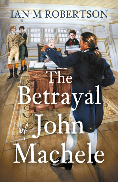 Cover for Ian M Robertson · The Betrayal of John Machele (Paperback Book) (2025)