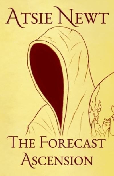 Cover for Atsie Newt · The Forecast Ascension (Paperback Bog) (2020)