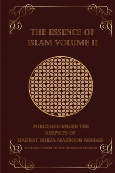 Cover for Hadrat Mirza Masroor Ahmad · The Essence of Islam Volume II (Pocketbok) (2022)