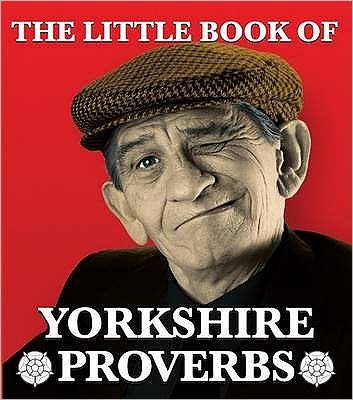 Cover for Peter Lindup · The Little Book of Yorkshire Proverbs (Paperback Book) (2009)