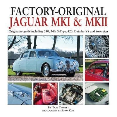 Cover for Nigel Thorley · Factory-Original Jaguar Mk I &amp; Mk II (Hardcover Book) (2017)