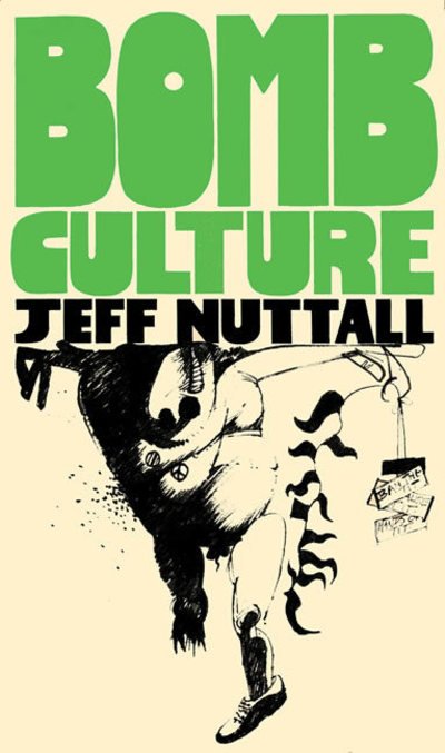 Cover for Jeff Nuttall · Bomb Culture: 50th Anniversary Edition - Bomb Culture (Pocketbok) (2018)