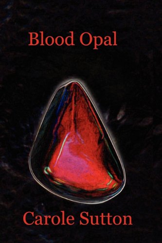 Cover for Carole Sutton · Blood Opal (Paperback Book) (2010)
