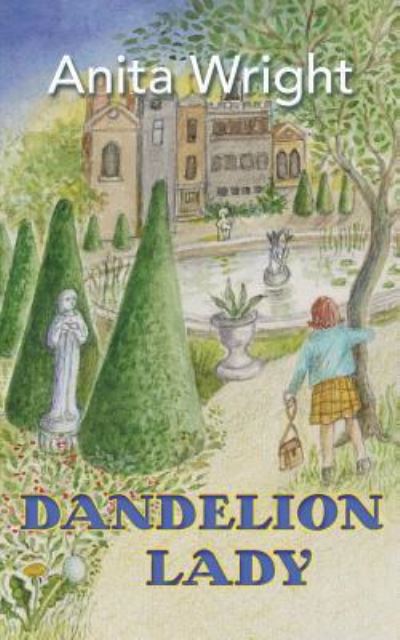 Cover for Anita Wright · Dandelion Lady (Paperback Book) (2015)