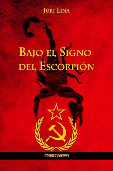Cover for Juri Lina · Bajo el Signo del Escorpion: El ascenso y la caida del Imperio Sovietico (Paperback Book) (2016)
