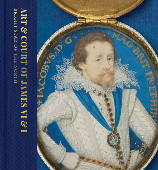 Cover for Kate Anderson · Art &amp; Court of James VI &amp; I: Bright Star of the North (Paperback Book) (2025)