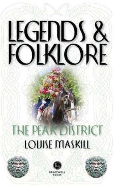 Cover for Louise Maskill · Legends &amp; Folklore The Peak District (Paperback Book) (2018)