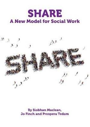 Cover for Siobhan Maclean · Share: A New Model for Social Work (Pocketbok) (2018)