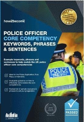 Cover for How2Become · Police Officer Core Competency Keywords, Phrases &amp; Sentences: Example keywords, phrases and sentences to help match the UK police officer core competencies - Testing Series (Pocketbok) (2019)