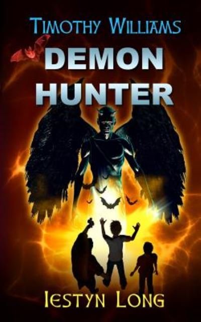 Cover for Iestyn Long · Timothy Williams Demon Hunter (Pocketbok) (2019)