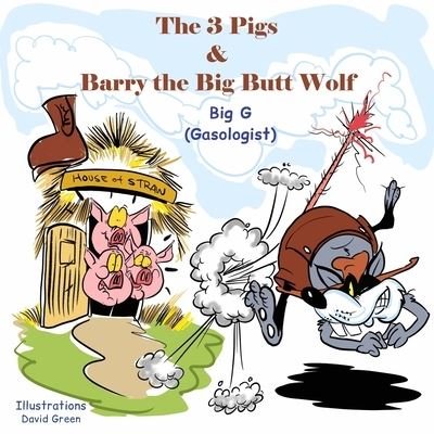 Cover for Big G · The 3 Pigs and Barry the Big Butt Wolf (Paperback Bog) (2021)
