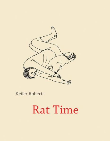 Cover for Keiler Roberts · Rat Time (Paperback Book) (2019)