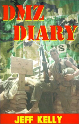 Cover for Jeff Kelly · DMZ Diary: A Combat Marine's Vietnam Memoir (Paperback Bog) (2001)