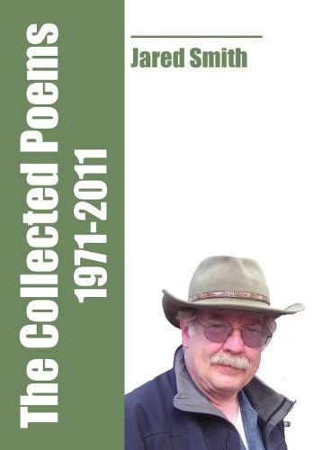 The Collected Poems of Jared Smith: 1971-2011 - Jared Smith - Books - NYQ Books - 9781935520702 - April 10, 2012