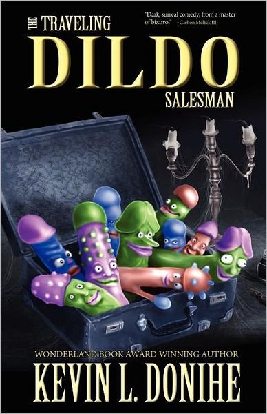 Cover for Kevin L. Donihe · The Traveling Dildo Salesman (Pocketbok) (2011)