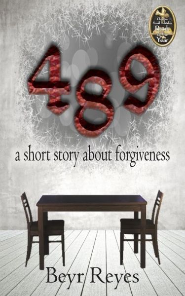 Cover for Beyr Reyes · 489: a Short Story About Forgiveness (Paperback Book) (2015)