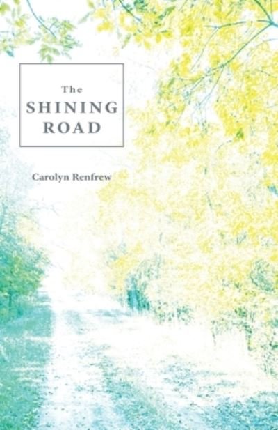Cover for Carolyn Renfrew · The Shining Road (Paperback Book) (2022)