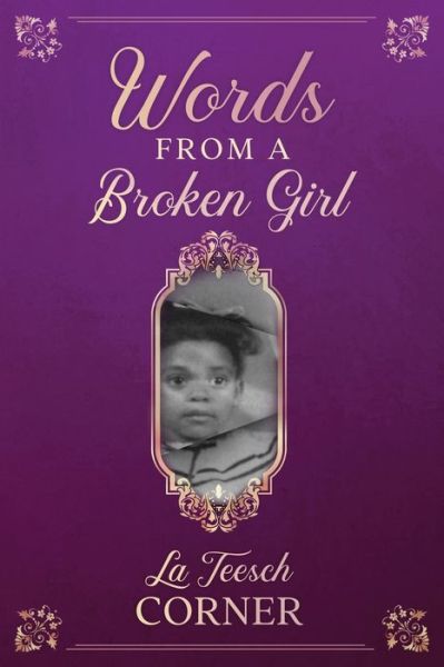 Cover for Lateesch Corner · Words From a Broken Girl! (Paperback Book) (2020)