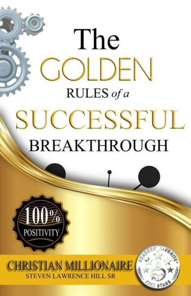 Cover for Steven Lawrence Hill · The Golden Rules of a Successful Breakthrough (Taschenbuch) (2020)