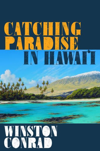 Cover for Winston Conrad · Catching Paradise in Hawai'i (Paperback Book) (2020)