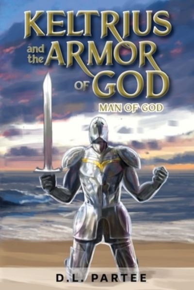 Cover for D L Partee · Keltrius and the armor of God (Paperback Book) (2021)