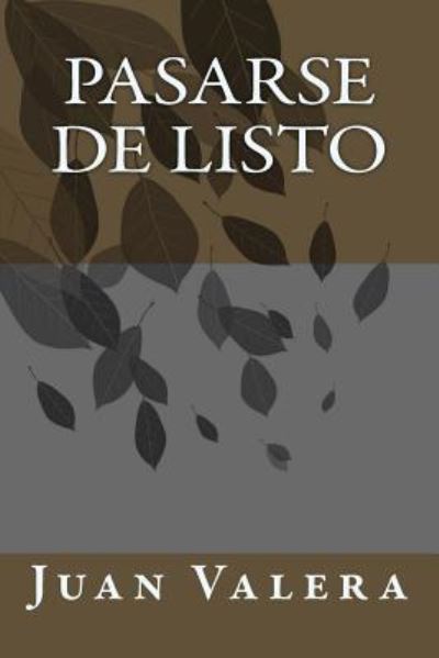 Cover for Juan Valera · Pasarse de Listo (Paperback Book) [Spanish edition] (2017)