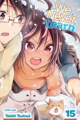 We Never Learn, Vol. 15 - We Never Learn - Taishi Tsutsui - Books - Viz Media, Subs. of Shogakukan Inc - 9781974718702 - April 29, 2021