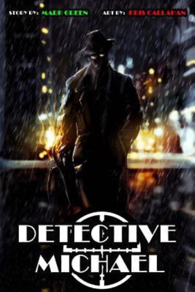 Detective Michael comic - Mark Green - Bøger - Createspace Independent Publishing Platf - 9781976149702 - 8. september 2017