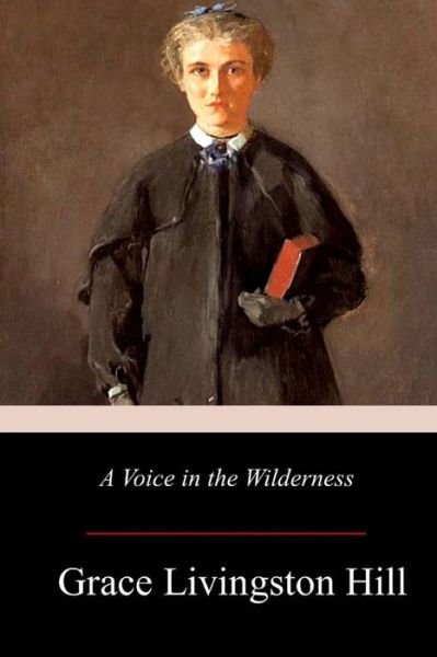Cover for Grace Livingston Hill · A Voice in the Wilderness (Paperback Book) (2017)