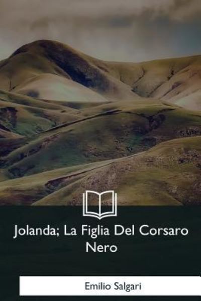 Cover for Emilio Salgari · Jolanda, La Figlia Del Corsaro Nero (Paperback Bog) (2018)