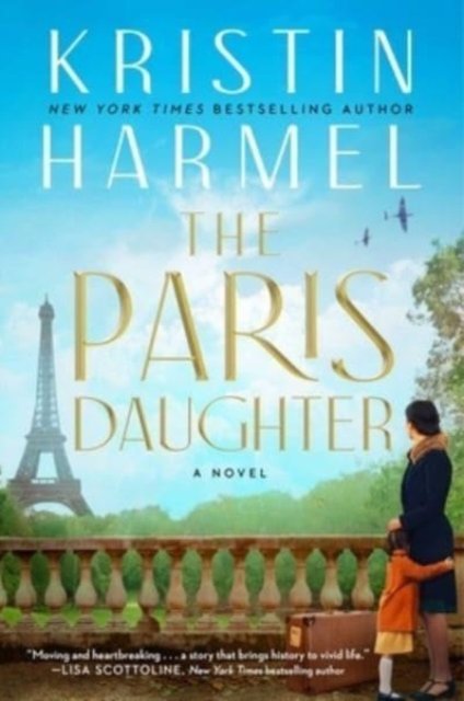Cover for Kristin Harmel · The Paris Daughter (Inbunden Bok) (2023)