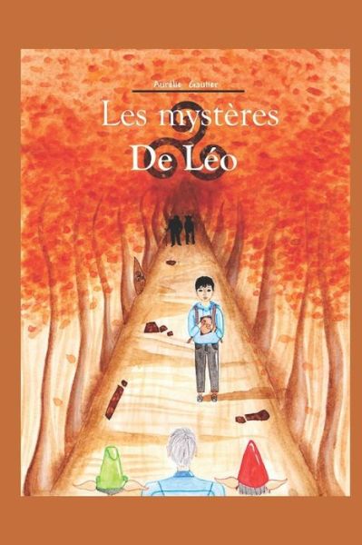 Cover for Aurelie Gautier · Les Mysteres de Leo (Paperback Book) (2018)