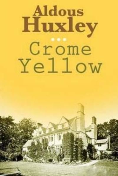Cover for Aldous Huxley · Crome Yellow (Paperback Bog) (2018)