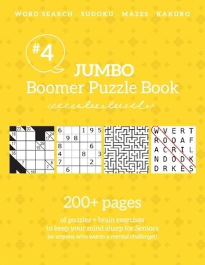 Cover for Barb Drozdowich · Jumbo Boomer Puzzle Book #4: 200+ pages of puzzles &amp; brain exercises to keep your mind sharp for Seniors: 200+ pages of puzzles &amp; brain exercises to keep your mind sharp for Seniors (Taschenbuch) (2020)